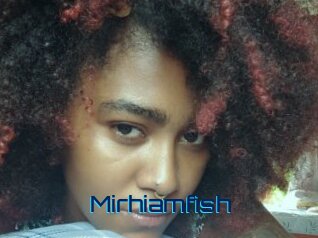 Mirhiamfish