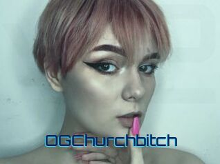 OGChurchbitch