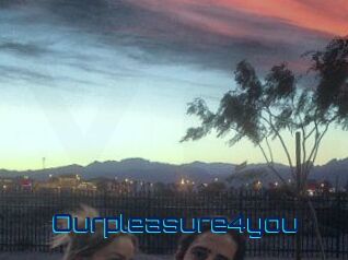 Ourpleasure4you