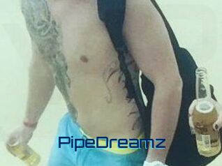 PipeDreamz
