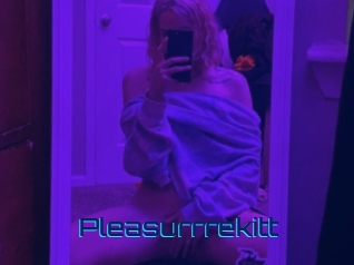 Pleasurrrekitt
