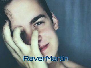 Raver_Martin
