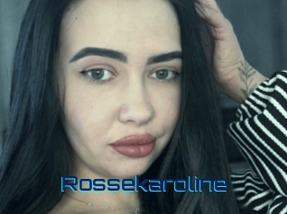 Rossekaroline