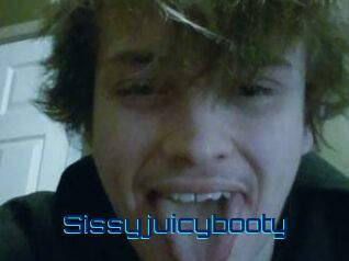 Sissyjuicybooty