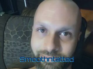 Smoothntatted
