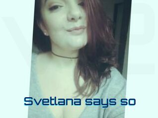 Svetlana_says_so
