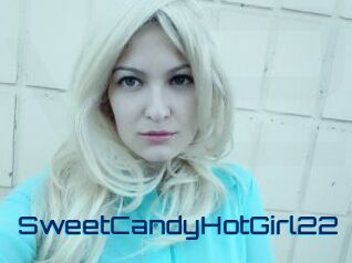SweetCandyHotGirl22