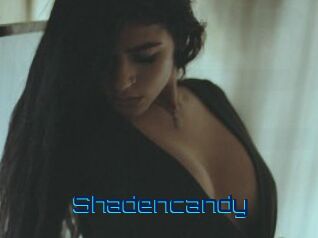 Shadencandy