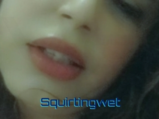 Squirtingwet
