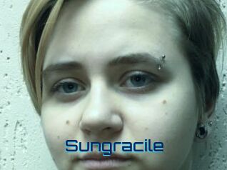Sungracile