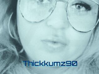 Thickkumz90