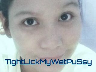 TightLickMyWetPuSsy
