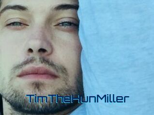 TimTheHunMiller