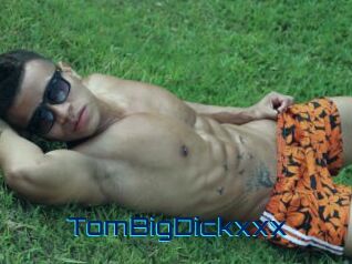 TomBigDickxxx