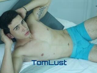 TomLust
