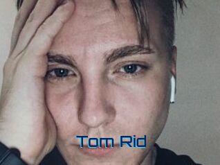 Tom_Rid
