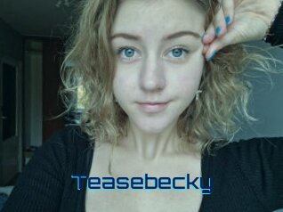 Teasebecky