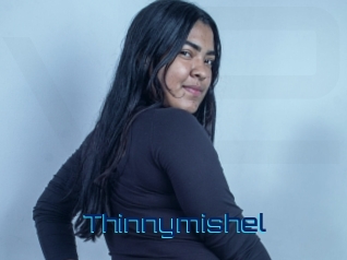 Thinnymishel