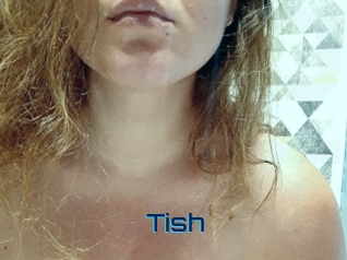 Tish