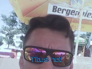 Titus_hot