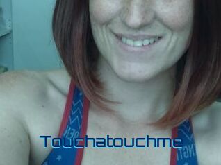 Touchatouchme