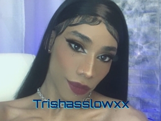 Trishasslowxx