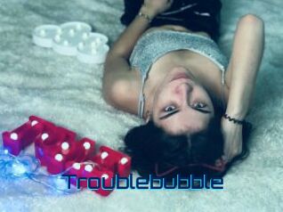Troublebubble