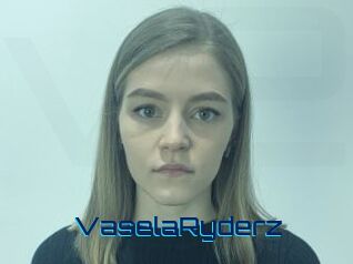 VaselaRyderz