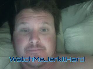 WatchMeJerkItHard