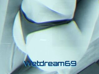 Wetdream69