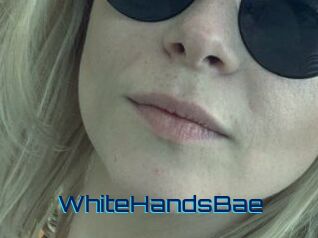 WhiteHandsBae