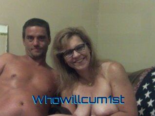 Whowillcum1st