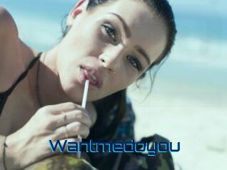 Wantmedoyou