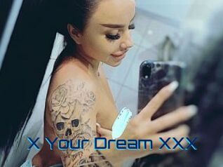 X_Your_Dream_XXX