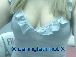 X_dannylatinhot_X
