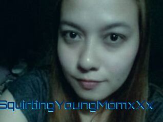 XXxSquirtingYoungMomxXx